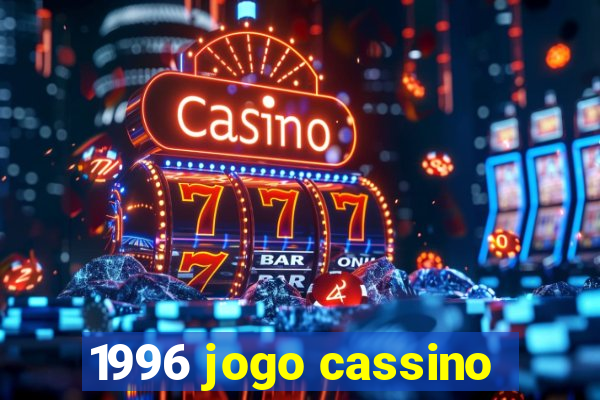 1996 jogo cassino